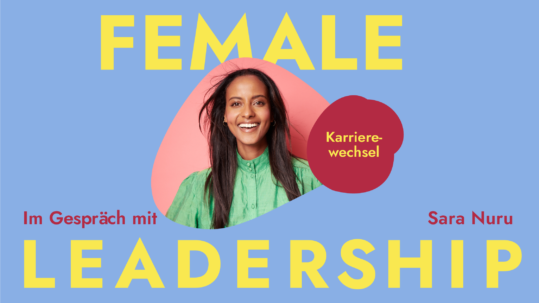Sara Nuru im Female Leadership Podcast